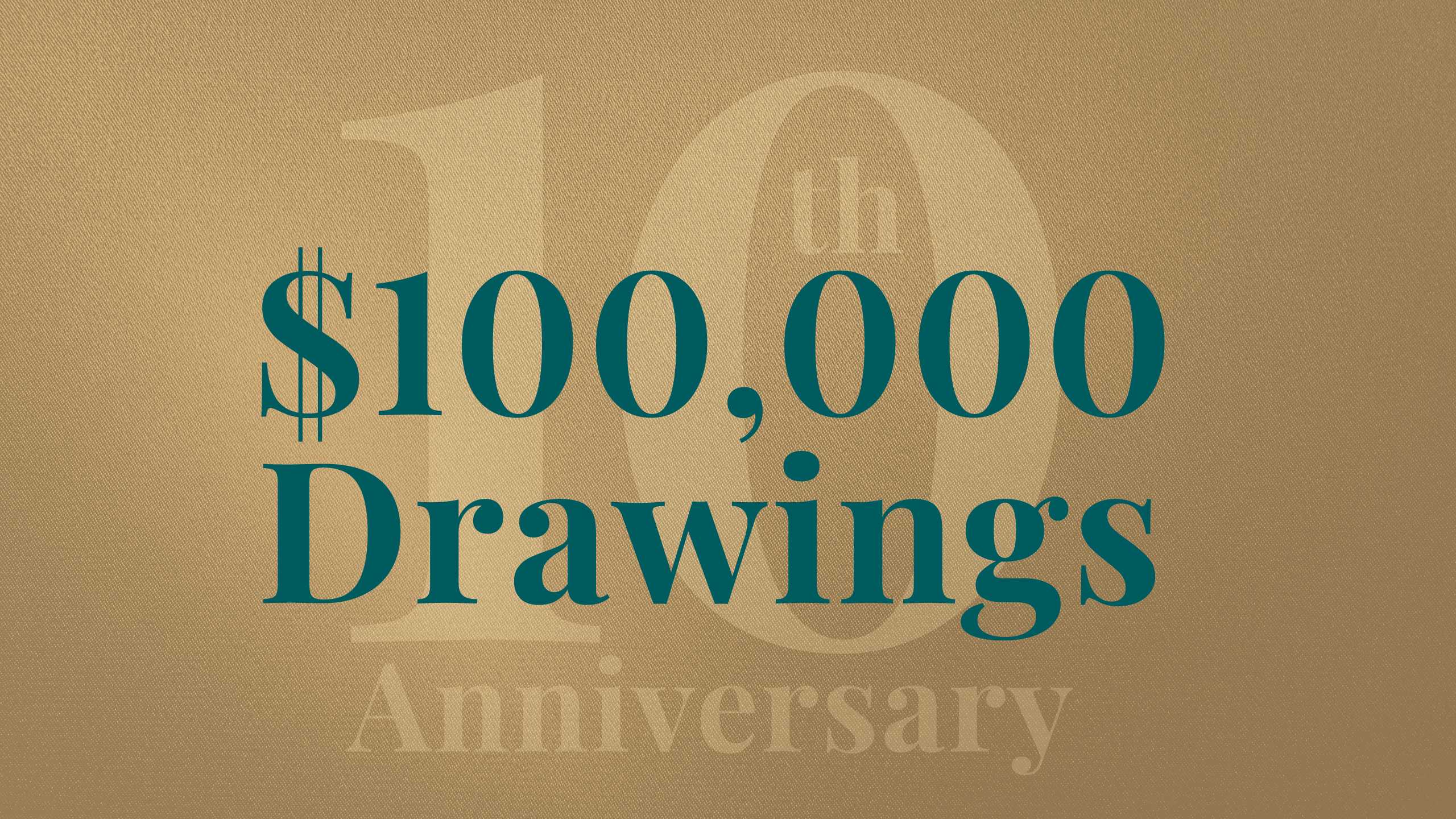 $100,000 Drawings