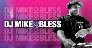 DJ Mike2Bless